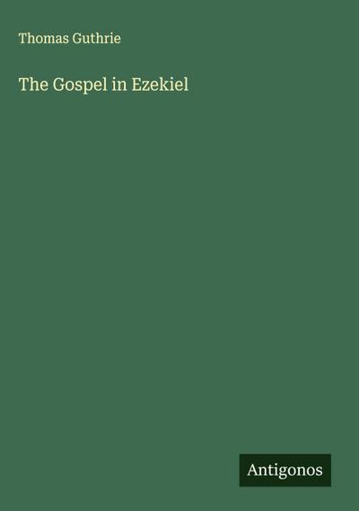 The Gospel in Ezekiel