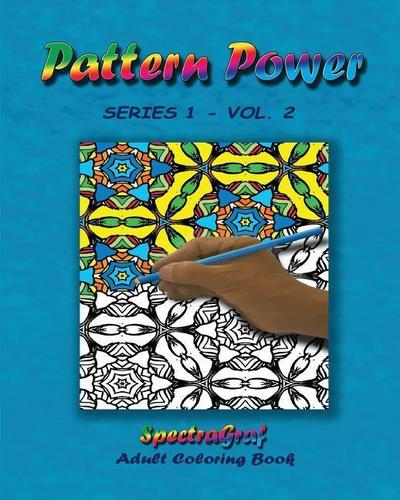 Pattern Power, Volume 2: Adult Coloring Book