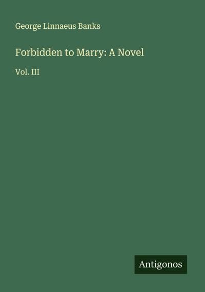 Forbidden to Marry: A Novel