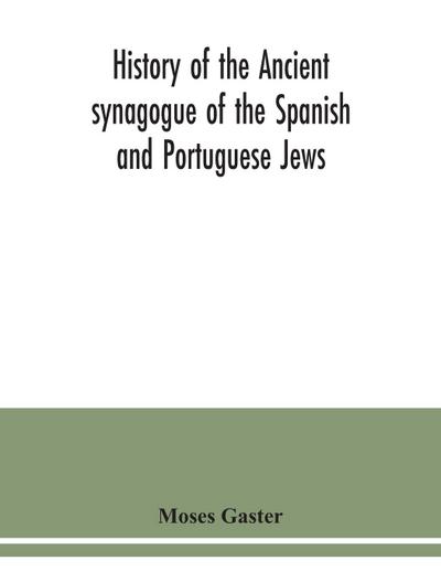 History of the Ancient synagogue of the Spanish and Portuguese Jews