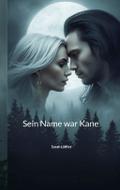 Sein Name war Kane