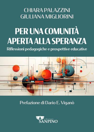 Per una comunità aperta alla speranza. Riflessioni pedagogiche e prospettive educative
