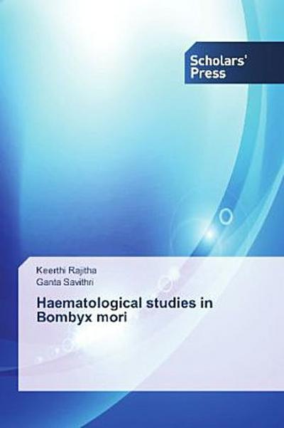 Haematological studies in Bombyx mori