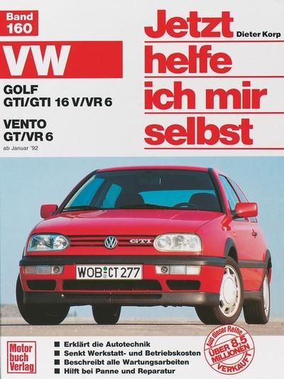 VW Golf GTI/GTI 16V/VR6. VW Vento GT/VR6 ab Januar ’92. Jetzt helfe ich mir selbst