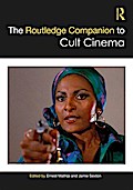 The Routledge Companion to Cult Cinema