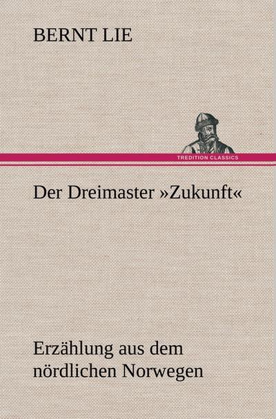 Der Dreimaster ’Zukunft’