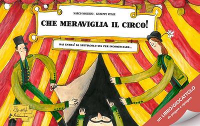 Che meraviglia il circo!