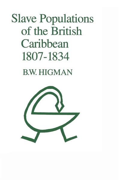 Slave Populations of the British Caribbean 1807-1834