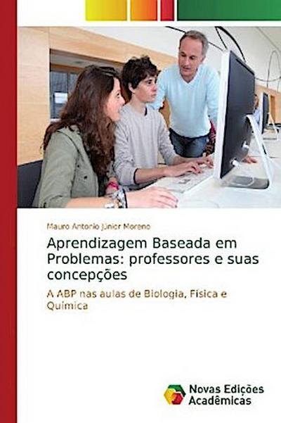 Aprendizagem Baseada em Problemas: professores e suas concepções