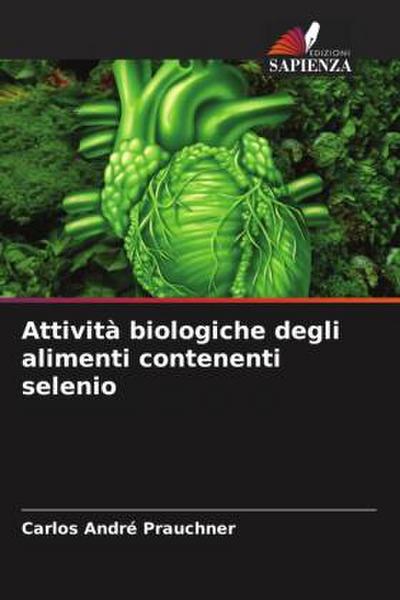 Attività biologiche degli alimenti contenenti selenio