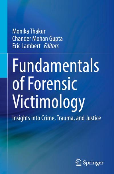 Fundamentals of Forensic Victimology