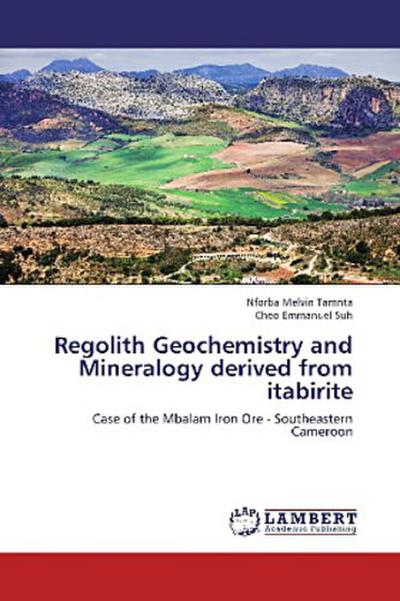 Regolith Geochemistry and Mineralogy derived from itabirite
