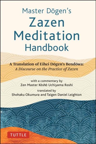 Master Dogen’s Zazen Meditation Handbook
