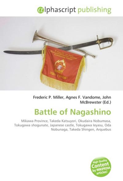Battle of Nagashino - Frederic P. Miller