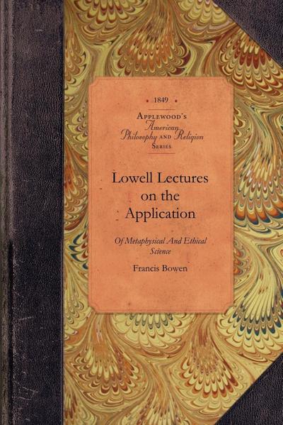 Lowell Lectures on the Application