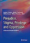 Prejudice, Stigma, Privilege, and Oppression
