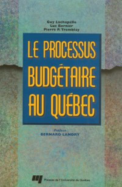 Le processus budgetaire au Quebec