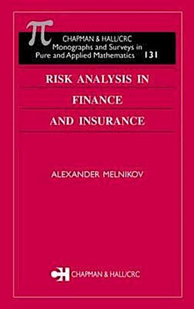 Melnikov, A: Risk Analysis in Finance and Insurance