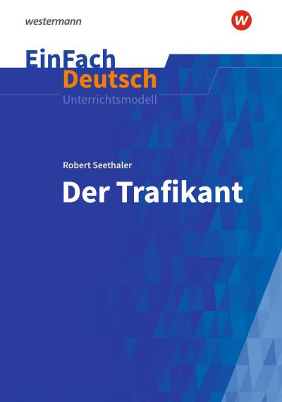 Der Trafikant. EinFach Deutsch Unterrichtsmodelle
