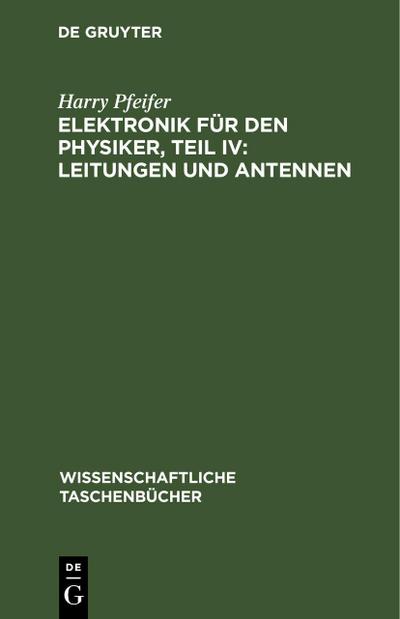 Elektronik für den Physiker, Teil IV: Leitungen und Antennen