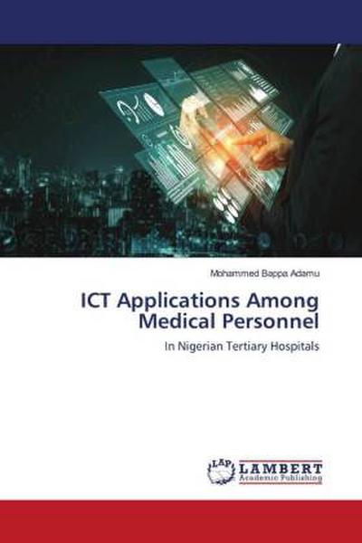ICT Applications Among Medical Personnel