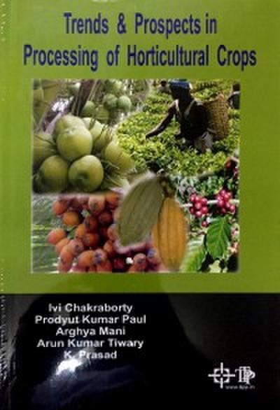 Trends And Prospects In Processing Of Horticultural Crops