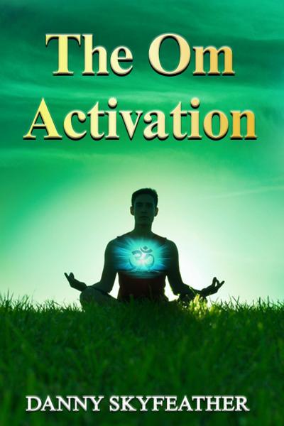 The Om Activation