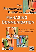 The Principal′s Guide to Managing Communication