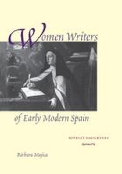 Women Writers of Early Modern Spain