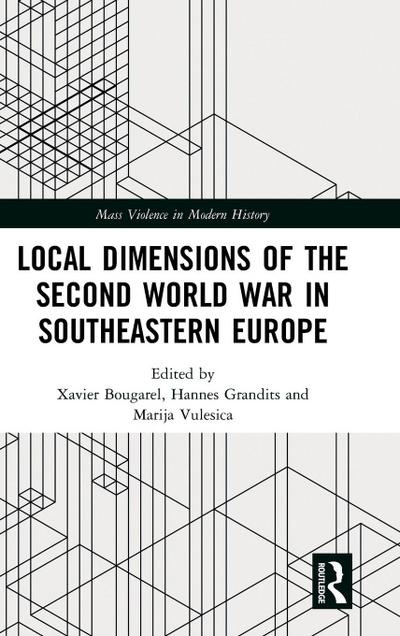 Local Dimensions of the Second World War in Southeastern Europe