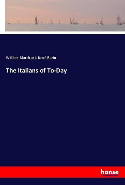 The Italians of To-Day