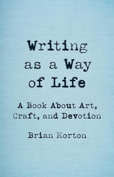 Writing as a Way of Life