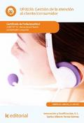 Gestión de la atención al cliente/consumidor. COMT0110