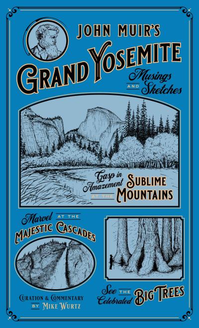 John Muir’s Grand Yosemite