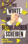 Wie Worte auf beschlagenen Scheiben