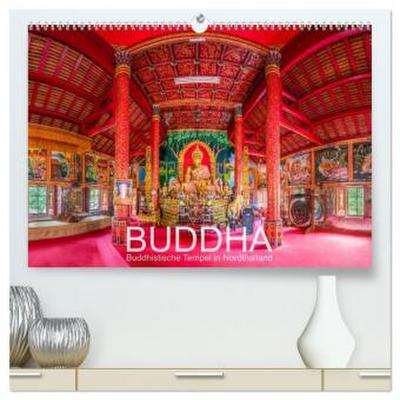 BUDDHA - Buddhistische Tempel in Nordthailand (hochwertiger Premium Wandkalender 2026 DIN A2 quer), Kunstdruck in Hochglanz