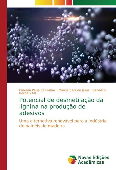 Potencial de desmetilação da lignina na produção de adesivos - Fabiana Paiva de Freitas
