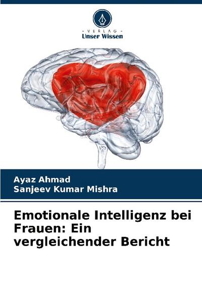Emotionale Intelligenz bei Frauen: Ein vergleichender Bericht
