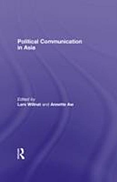 Political Communication in Asia