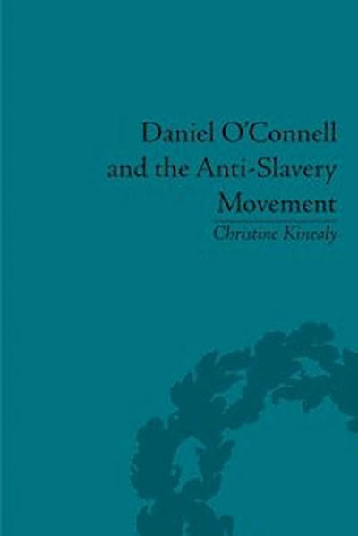 Daniel O’Connell and the Anti-Slavery Movement
