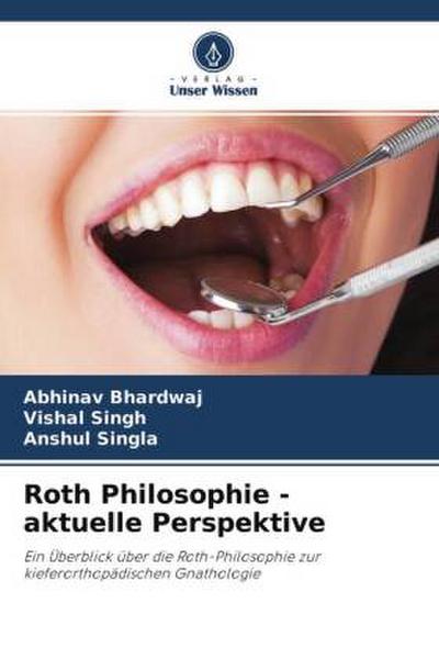 Roth Philosophie - aktuelle Perspektive