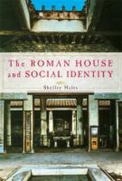 The Roman House and Social Identity