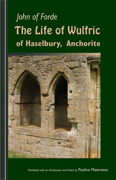 The Life of Wulfric of Haselbury, Anchorite