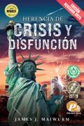 Herencia de Crisis y Disfunción (Edición Revisada 2025)