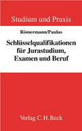 Schlüsselqualifikationen für Jurastudium, Examen und Beruf
