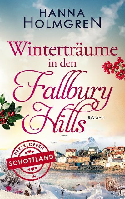 Winterträume in den Fallbury Hills (Herzklopfen in Schottland)