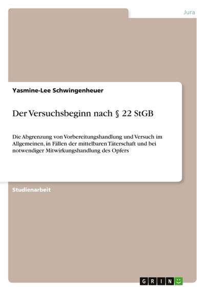Der Versuchsbeginn nach § 22 StGB