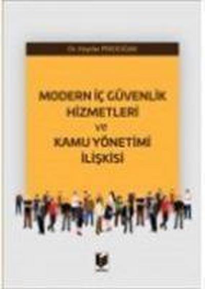 Modern Ic Güvenlik Hizmetleri ve Kamu Yönetimi Iliskisi