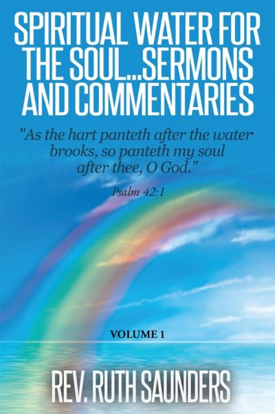 Spiritual Water for the Soul...Sermons and Commentaries
