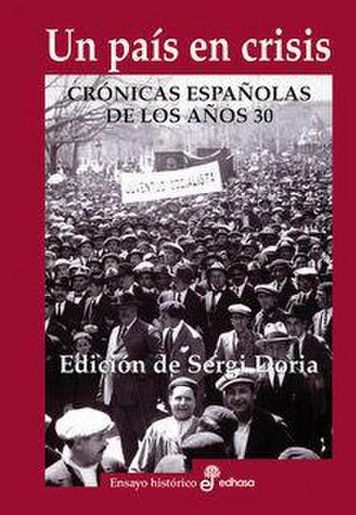 Un País En Crisis: Crónicas de Los Españoles de Los Años 30